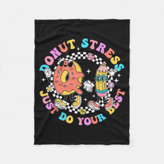 Stress Just Do Your Best Test Day Student Teacher  Fleece Blanket