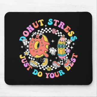 Stress Just Do Your Best Test Day Student Teacher  Mouse Mat