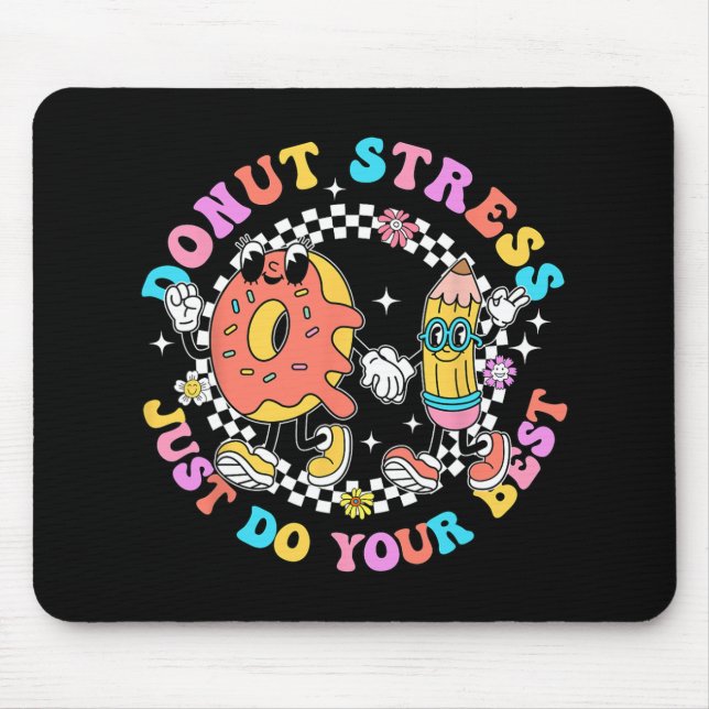Stress Just Do Your Best Test Day Student Teacher  Mouse Mat (Front)