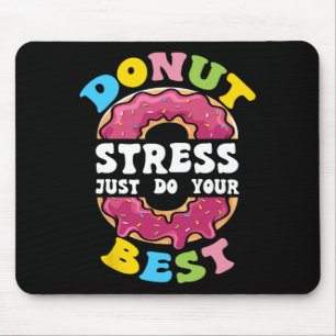 Stress Just Do Your Best Test Day Teacher 1  Mouse Mat