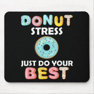 Stress Just Do Your Best Test Day Teacher Gifts Mouse Mat