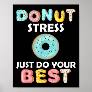 Stress Just Do Your Best Test Day Teacher Gifts  Poster
