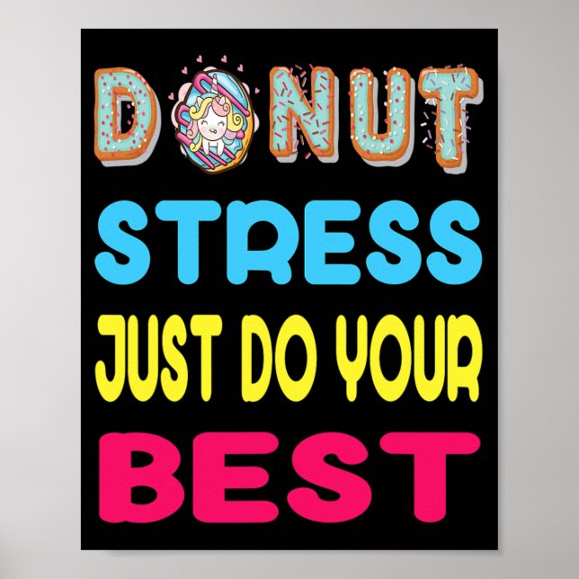 Stress Just Do Your Best Test Testing Day Gift  Poster (Front)