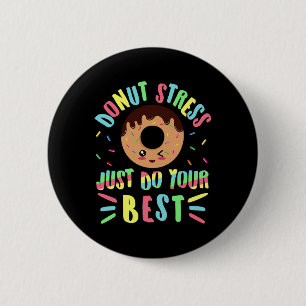 Stress Just Do Your Best - Testing Teacher 6 Cm Round Badge