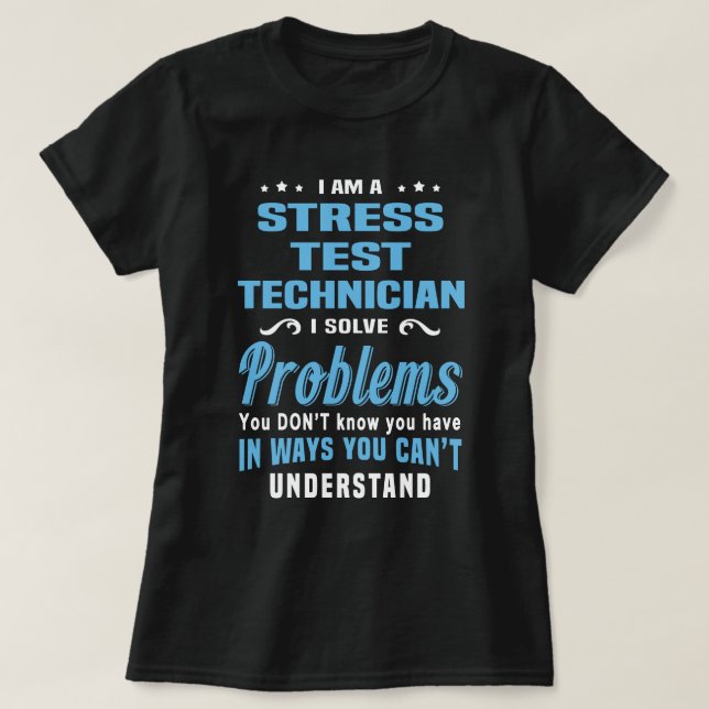 Stress Test Technician T-Shirt (Design Front)