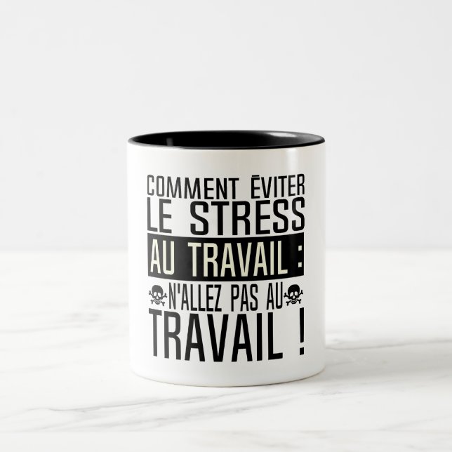 stress work humor avoid office citation go Two-Tone coffee mug (Center)