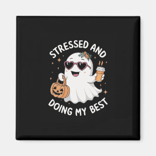 Stressed And Doing My Best Funny Ghost Halloween C Magnet