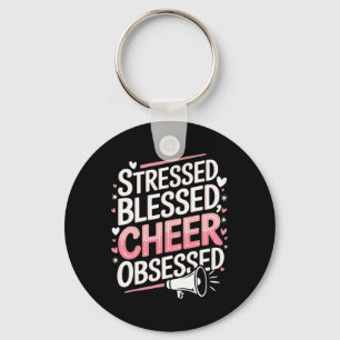 Stressed Blessed And Cheer Obsessed, Cheer Cheerle Key Ring