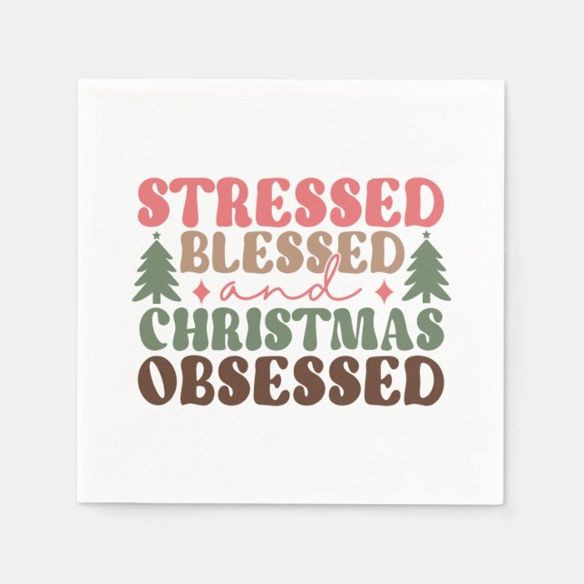 Stressed, Blessed, and Christmas Obsessed Napkin (Front)