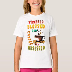 Stressed Blessed And Coffee Obsessed T-Shirt