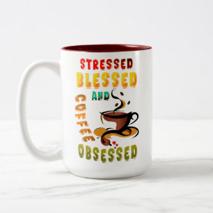 Stressed Blessed And Coffee Obsessed Two-Tone Coffee Mug