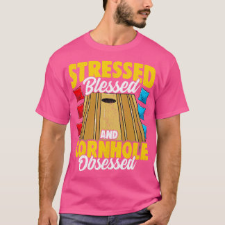 Stressed Blessed And Cornhole Obsessed Bag Toss Ga T-Shirt