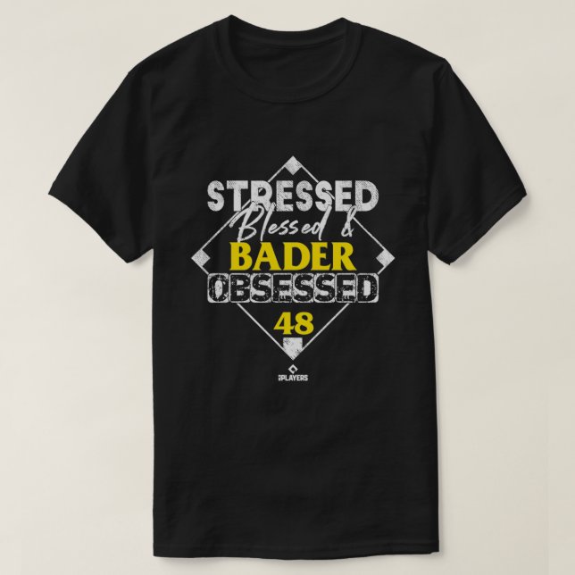 Stressed Blessed and Harrison Bader Obsessed Pullo T-Shirt (Design Front)