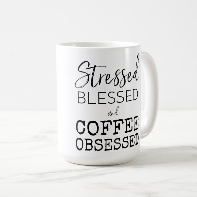 Stressed Blessed Coffee Obsessed Mug (Front Right)