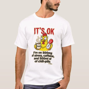 Stressed Chicken Coffee Lover Funny Mum Life T-Shirt