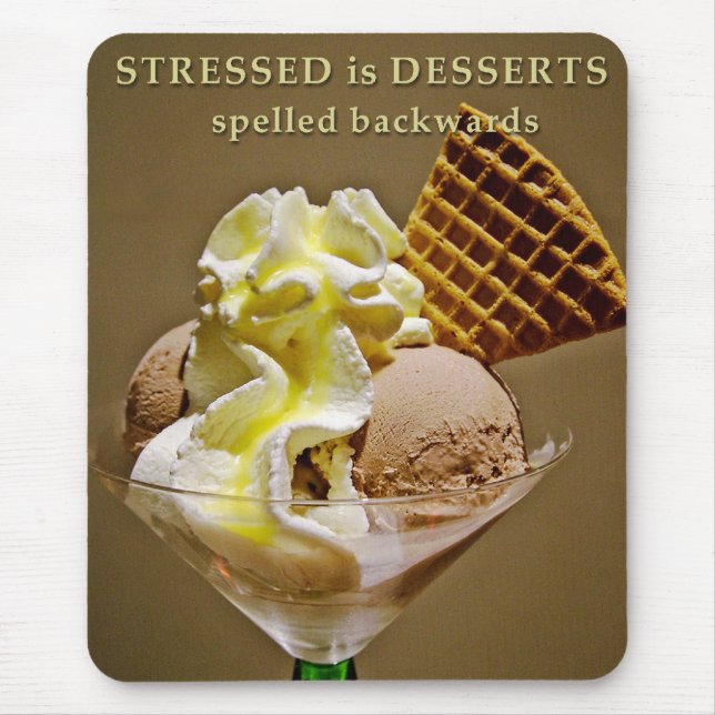 STRESSED is DESSERTS spelled backwards Mouse Mat (Front)