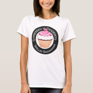 Stressed Is Desserts Spelled Backwards T-Shirt