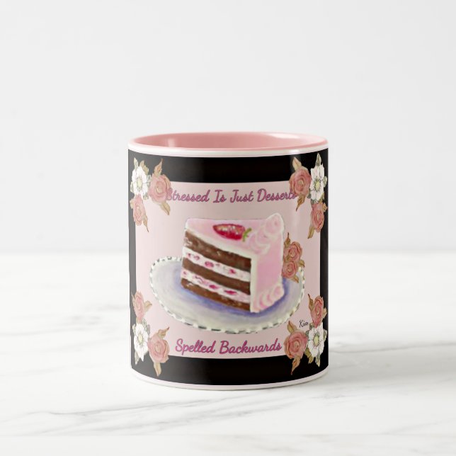 ~Stressed Is Just Desserts Spelled Backwards ~ Mug (Center)