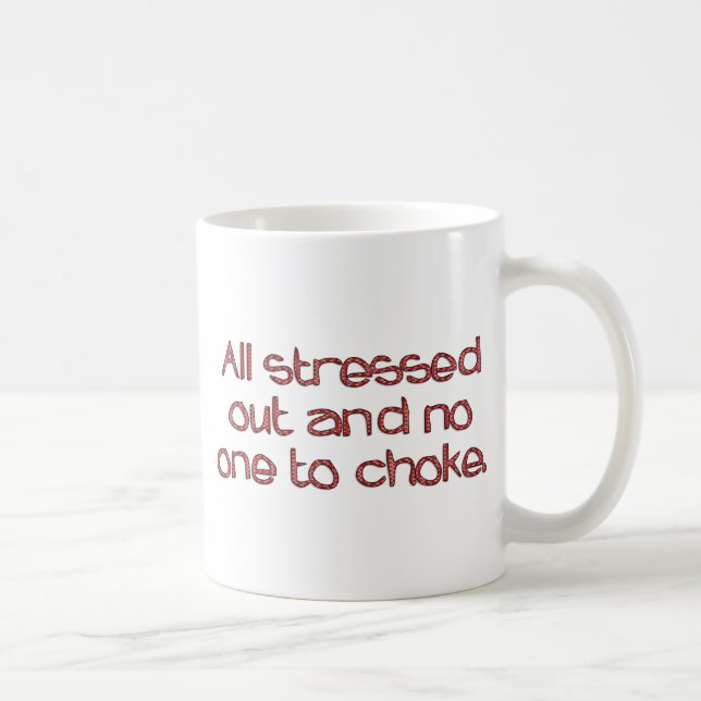 Stressed Out Coffee Mug (Right)