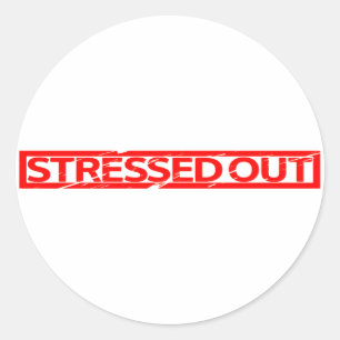 Stressed Out Stamp Classic Round Sticker
