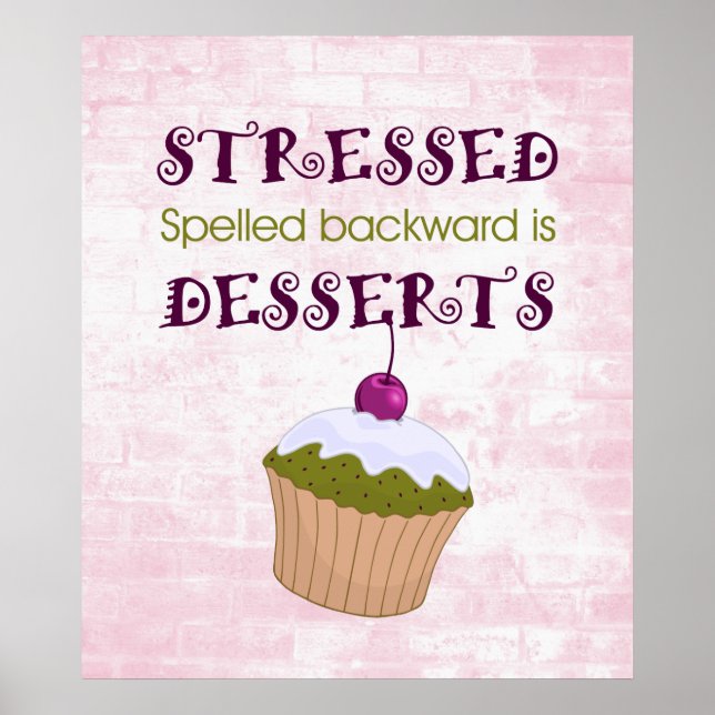 Stressed spelled backward is Desserts Poster (Front)