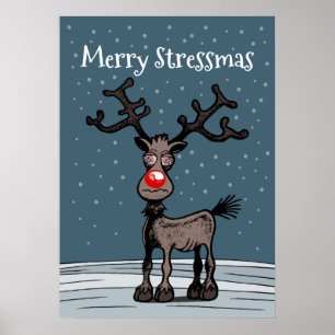 Stressful times with Rudolph the Reindeer Poster