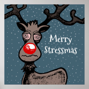 Stressmas with Rudolph the Reindeer Poster