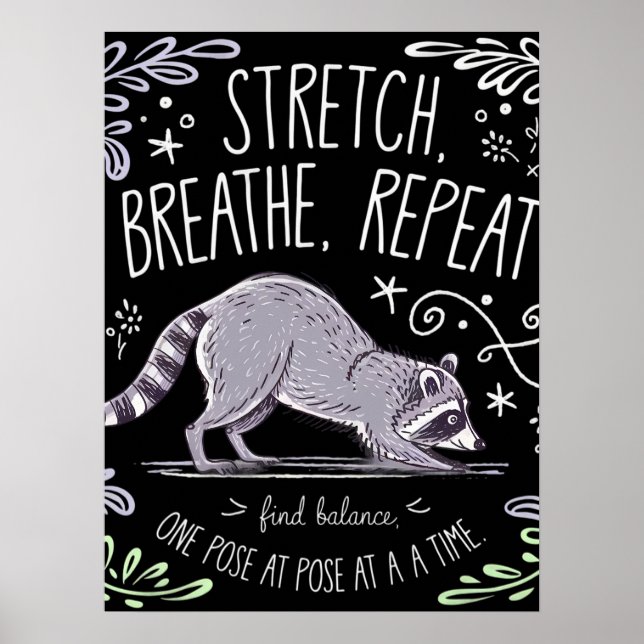 Stretch Breathe Repeat - Cute Yoga Racoon Design Poster (Front)