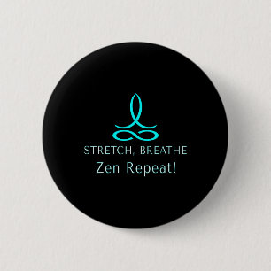 Stretch Breathe Zen Repeat Wellness Mindful Lance  6 Cm Round Badge