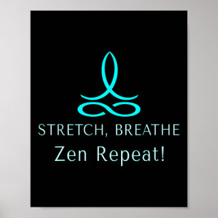 Stretch Breathe Zen Repeat Wellness Mindful Lance Poster