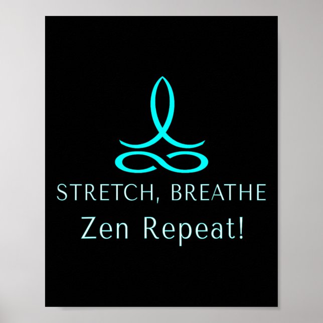 Stretch Breathe Zen Repeat Wellness Mindful Lance  Poster (Front)