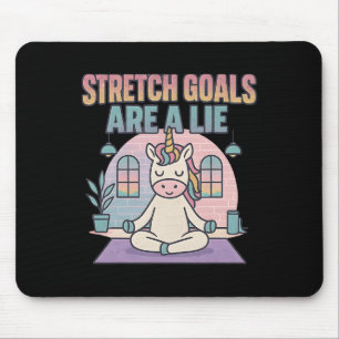 Stretch Goals Are A Lie Funny Unicorn Yoga Parody Mouse Mat