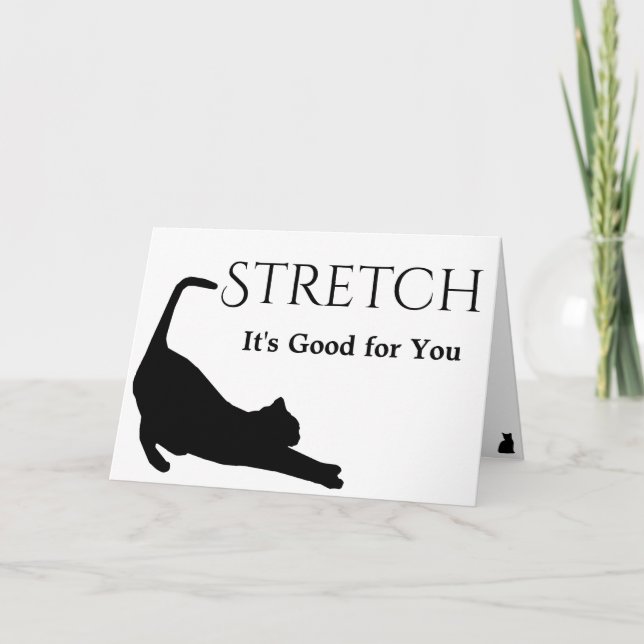 Stretch it's Good for You Card (Front)