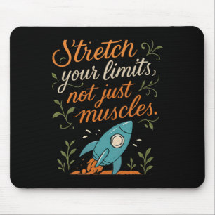 Stretch Your Limits Yoga Rocket Mindful Graphic Mouse Mat