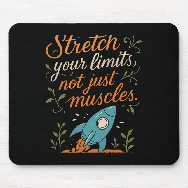 Stretch Your Limits Yoga Rocket Mindful Graphic  Mouse Mat (Front)
