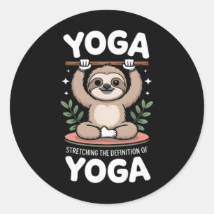 Stretching The Definition Of Yoga Sloth _2  Classic Round Sticker