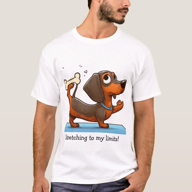 Stretching to my limits! T-Shirt (Front)