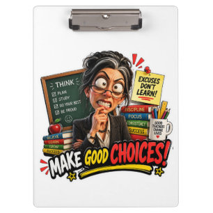 Strict Teacher Make Good Choices Clipboard