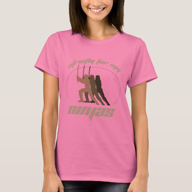 STRICTLY FOR MY NINJAS T-shirt (Front)