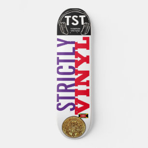 STRICTLY VINYL Skateboard