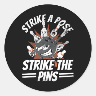 Strike A Pose Strike The Pins Bowler Pins Ball Spo Classic Round Sticker