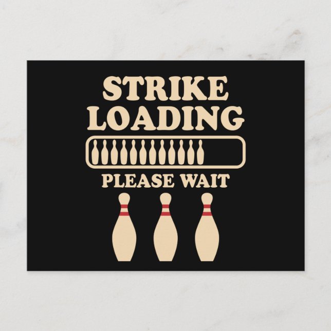 Strike Loading Bowling Player Quote Bowling Gift Postcard (Front)