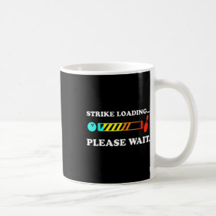 Strike Loading Please Wait Bowling Coffee Mug
