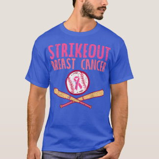 Strike Out Breast Cancer Baseball Fight Awareness  T-Shirt