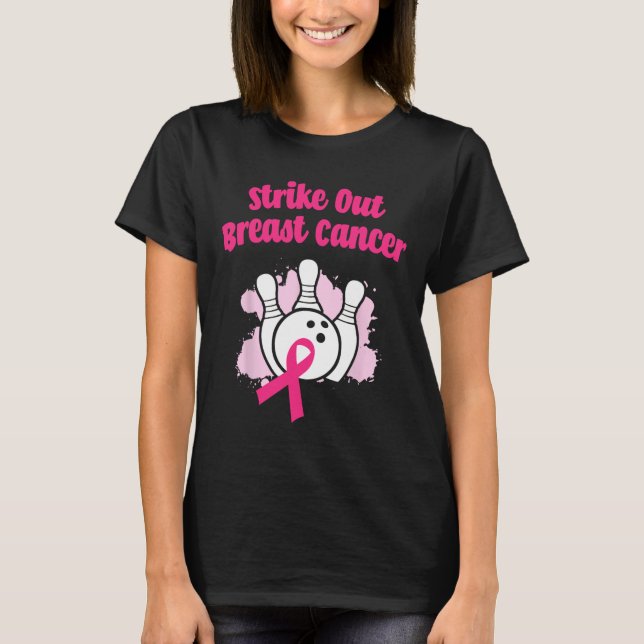 Strike Out Breast Cancer Bowling Ribbon Pink  T-Shirt (Front)