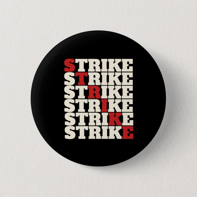 STRIKE - So everyone your Union Strong 6 Cm Round Badge (Front)