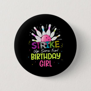Strike Up Some Fun! Birthday Girl Bowling Birthday 6 Cm Round Badge