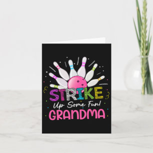 Strike Up Some Fun Grandma Of The Bday Girl Bowlin Card