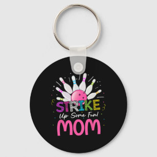 Strike Up Some Fun Mum Of The Birthday Girl Bowlin Key Ring