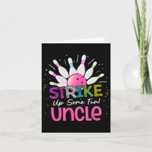 Strike Up Some Fun Uncle Of The Birthday Girl Bowl Card